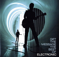 Electronic - Get the Message: the Best of Electronic