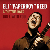 Eli -Paperboy- Reed - Roll With You