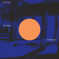 Elori Saxl - The Blue of Distance