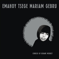 Emahoy Tsege-Mariam Gebru - Church of Kidane Mehret