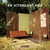 En Attendant Ana - Juillet