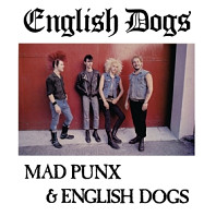 English Dogs - Mad Punx & English Dogs