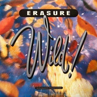 Erasure - Wild!