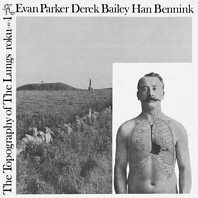 Evan Parker - The Topography of the Lungs