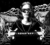 Fever Ray