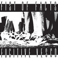 Fist of Facts - Fugitive Vesco