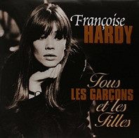 Françoise Hardy - Tous Les Garcons Et Les Filles