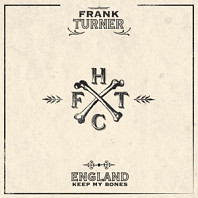 Frank Turner - England Keep My Bones