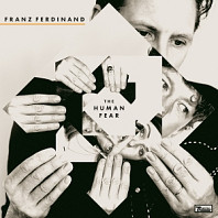 Franz Ferdinand - The Human Fear