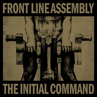 Frontline Assembly - The Initial Command