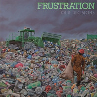 Frustration - Our Decisions