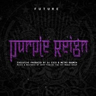 Future (4) - Purple Reign
