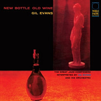 Gil Evans - New Bottle, Old Wine