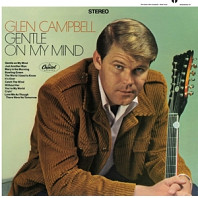 Glen Campbell - Gentle On My Mind