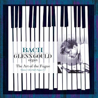 Glenn Gould - Bach-Art of the Fugue -Vol. 1 (First Half):Fugues 1-9