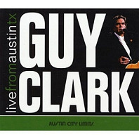 Guy Clark - Live From Austin, Tx