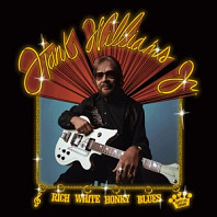 Hank -Jr.- Williams - Rich White Honky Blues