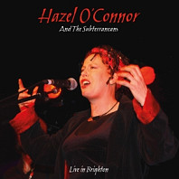 Hazel O'Connor - Will You Live In Brighton