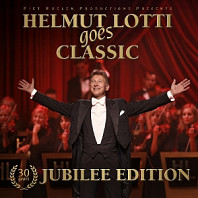 Helmut Lotti - Helmut Lotti Goes Classic - 30 Years Jubilee Editi