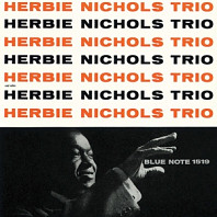 Herbie Nichols Trio - Herbie Nichols Trio