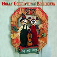 Holly Golightly - Dirt Don't Hurt