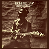 Hound Dog Taylor - And the Houserockers