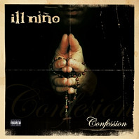 Ill Niño - Confession