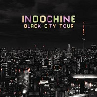 Indochine - Black City Tour