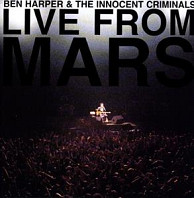 Innocent Criminals Ben Harper - Live From Mars