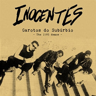 Inocentes - Garotos Do Suburbio: the 1985 Demos