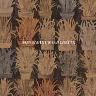 Iron & Wine - Weed Garden