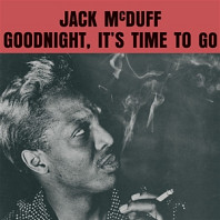 Jack McDuff - Goodnight, It's Time To