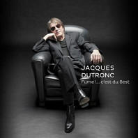 Jacques Dutronc - Fume !....C'est Du Best