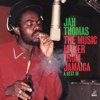 The Music Maker From Jamaica - a Best of