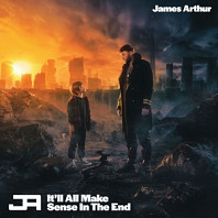 James Arthur (2) - It'll All Make Sense In the End