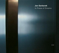 Jan Garbarek - In Praise of Dreams