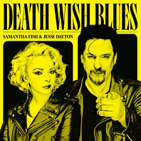 Jesse Dayton Samantha Fish - Death Wish Blues