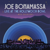 Joe Bonamassa - Live At the Hollywood Bowl With Orchestra