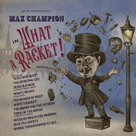 Joe Jackson - Mr. Joe Jackson Presents: Max Champion In 'What a Racket!'