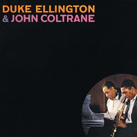 John Coltrane Duke Ellington - Duke Ellington & John Coltrane
