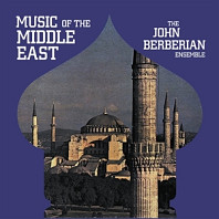 John -Ensemble Berberian - Music of the Middle East