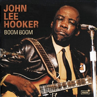 John Lee Hooker - Boom Boom