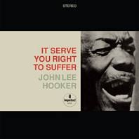 John Lee Hooker - It Serve You Right