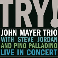 John Mayer Trio - Try! - Live In Concert