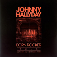 Johnny Hallyday - Born Rocker Tour - Theatre De Paris