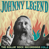 Johnny Legend - The Rollin' Rock Recordings, Vol. 2