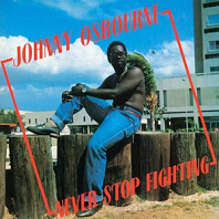 Johnny Osbourne - Never Stop Fighting