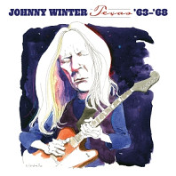Johnny Winter - Texas '63-'68