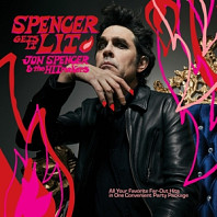 Jon Spencer& the Hitmakers - Spencer Gets It Lit