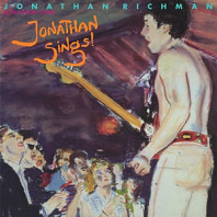 Jonathan Richman& the Modern Lovers - Jonathan Sings!